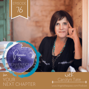 Carolyn Tate - My Business Journey - Ep 76 Your Next Chapter Podcast with Angela Raspass